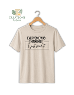 I just said it. Adult T-shirt
