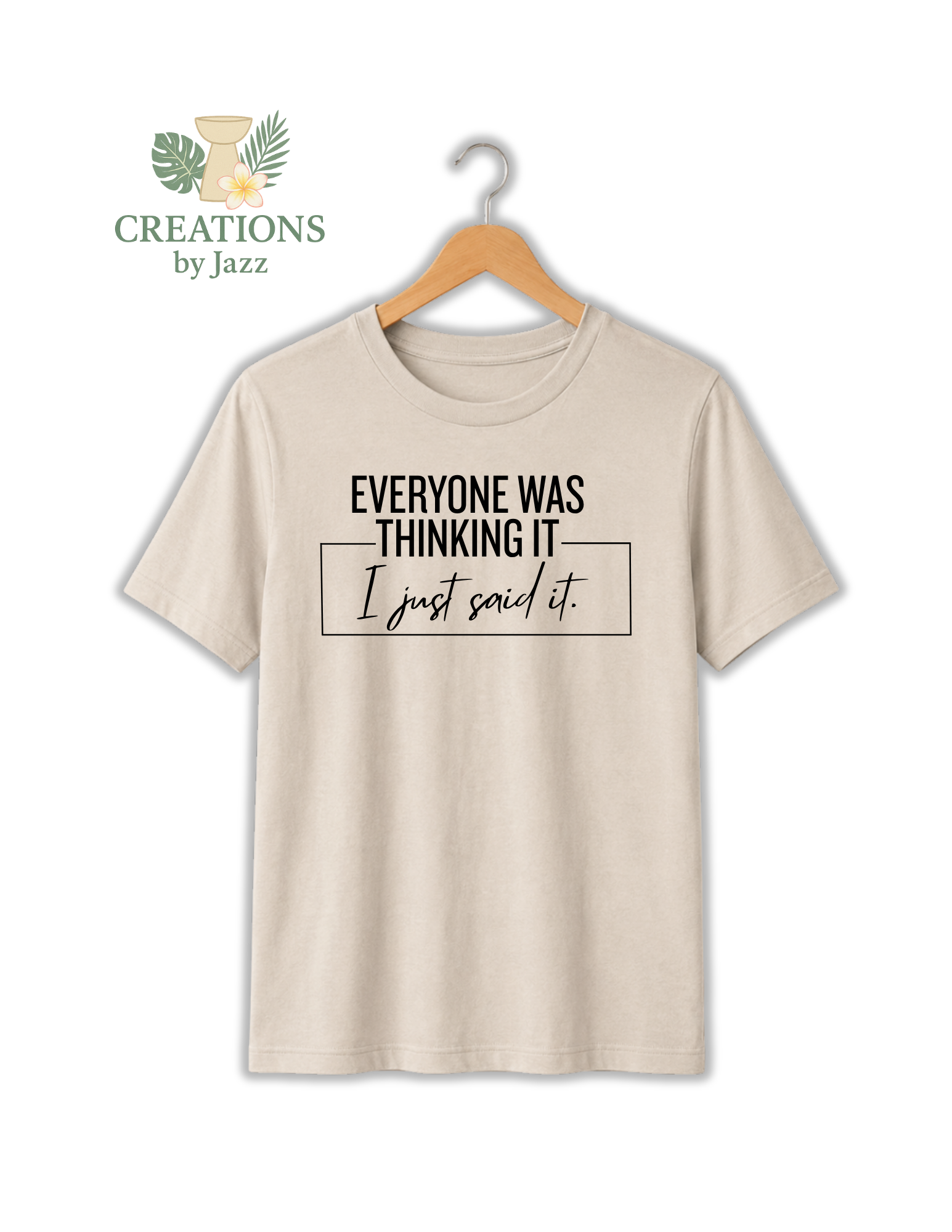 I just said it. Adult T-shirt